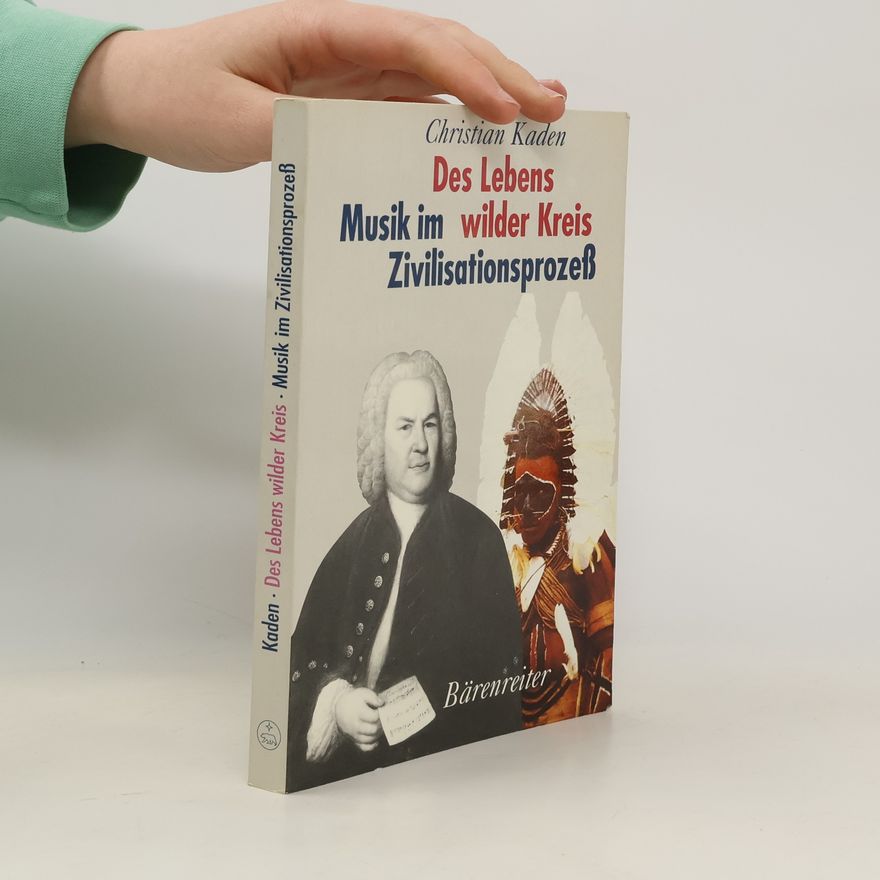 Christian Kaden Des Lebens wilder Kreis