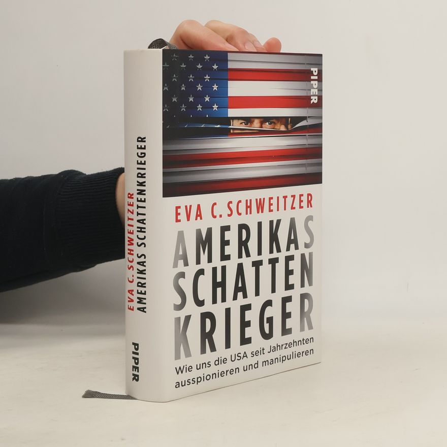 Eva Schweitzer Amerikas Schattenkrieger