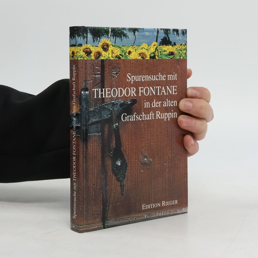Various authors Spurensuche mit Theodor Fontane in der alten Grafschaft Ruppin