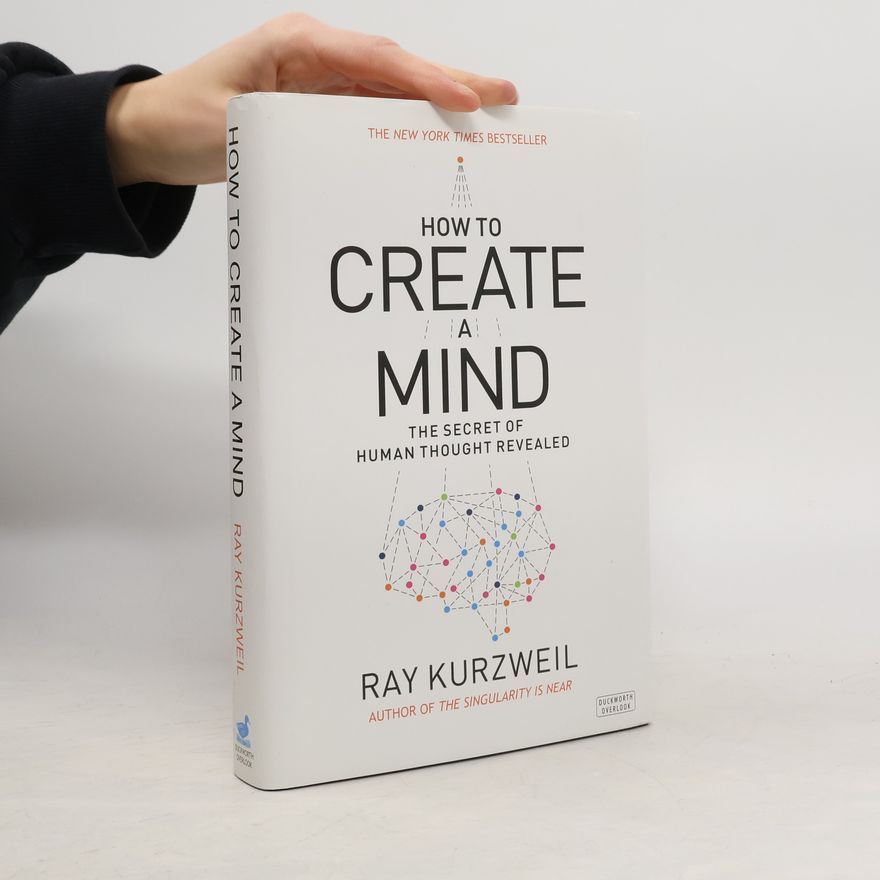 Ray Kurzweil How to Create a Mind