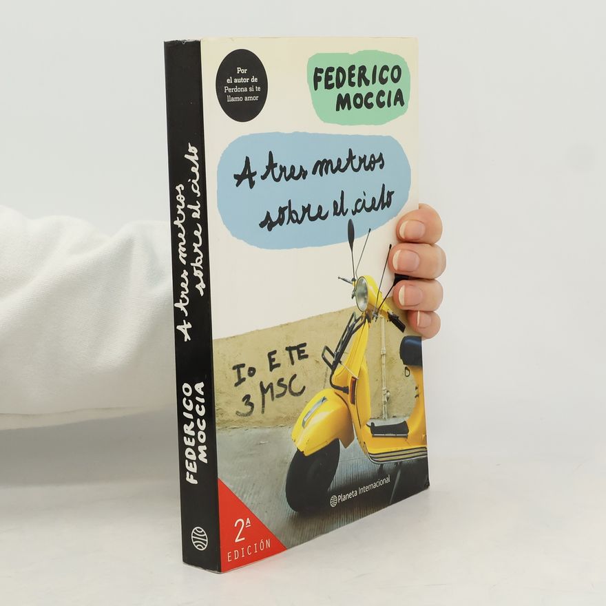 Federico Moccia A tres metros sobre el cielo