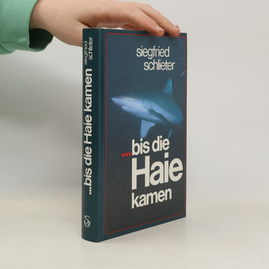 Siegfried Schlieter ... bis die Haie kamen