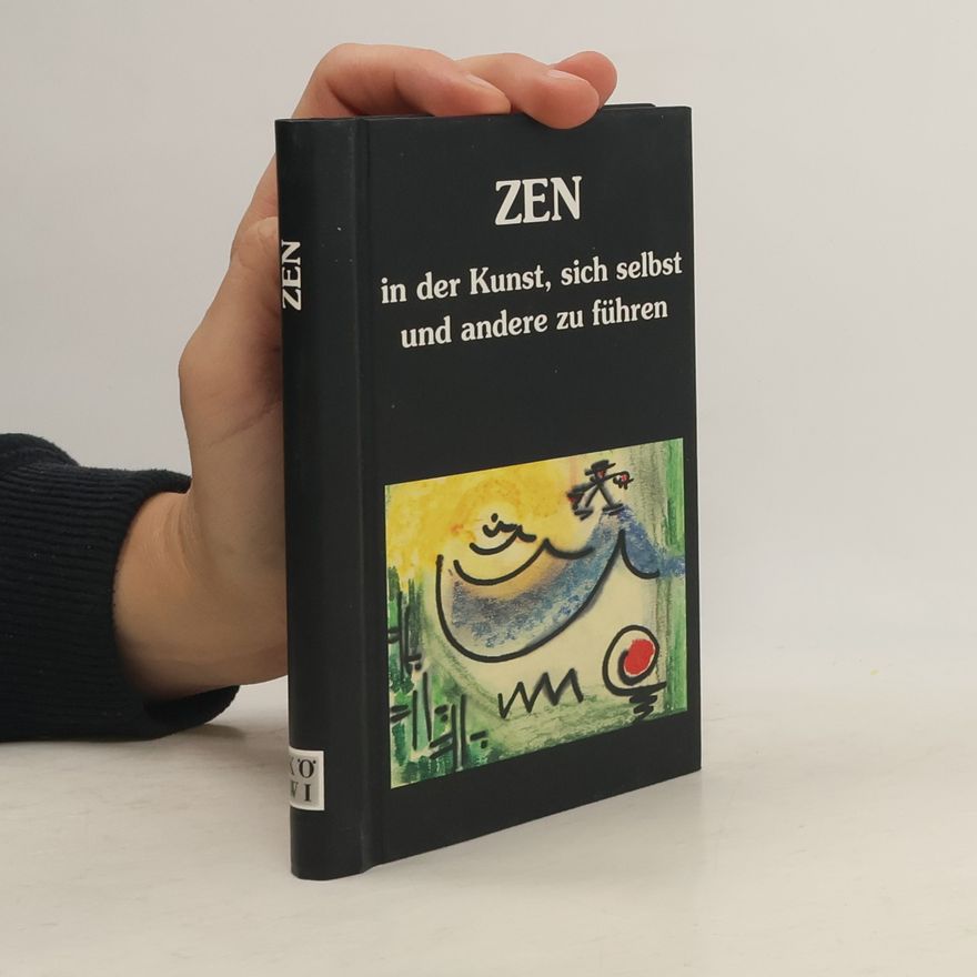 Autorenkollektiv Zen in der Kunst, sich selbst und andere zu führen
