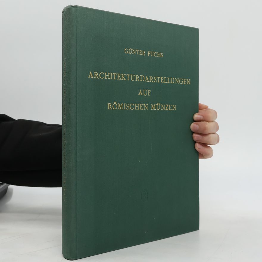 Günter Fuchs Architekturdarstellungen auf römischen Münzen 1