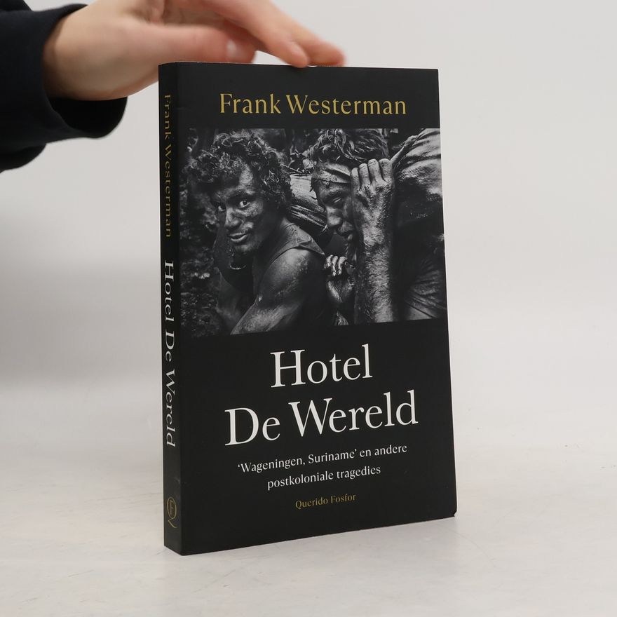 Frank Westerman Hotel De Wereld