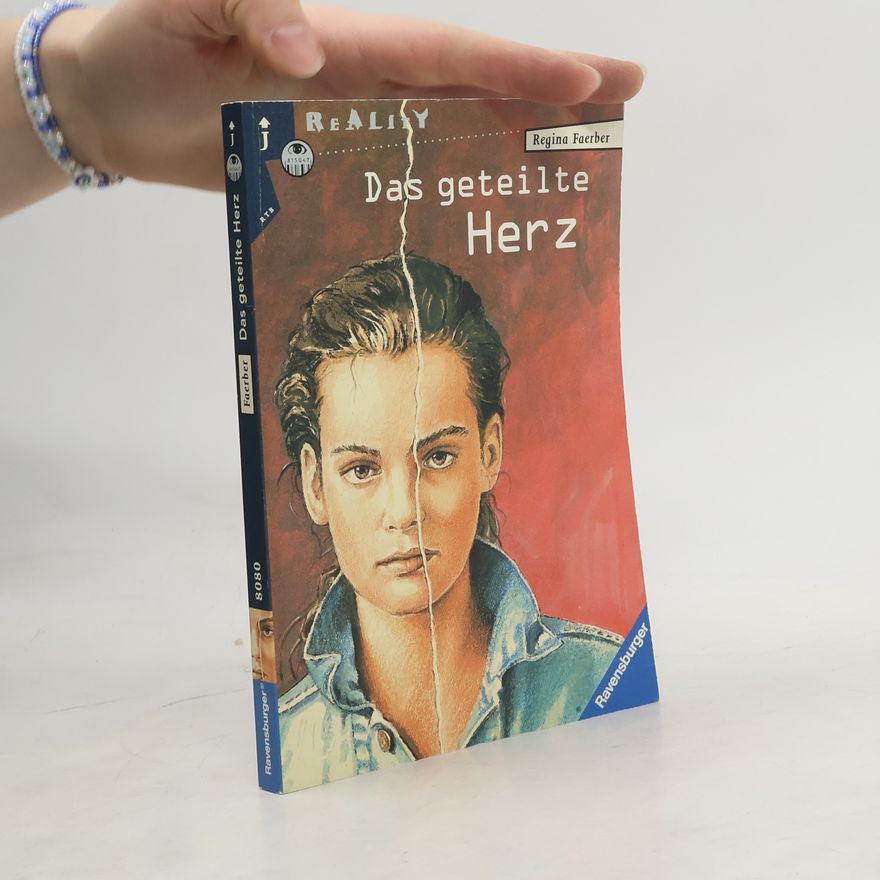 Regina Faerber Das geteilte Herz