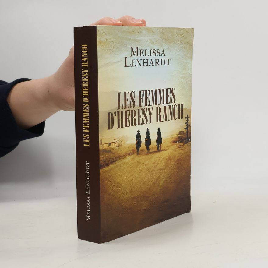 Melissa Lenhardt Les femmes d'Heresy Ranch
