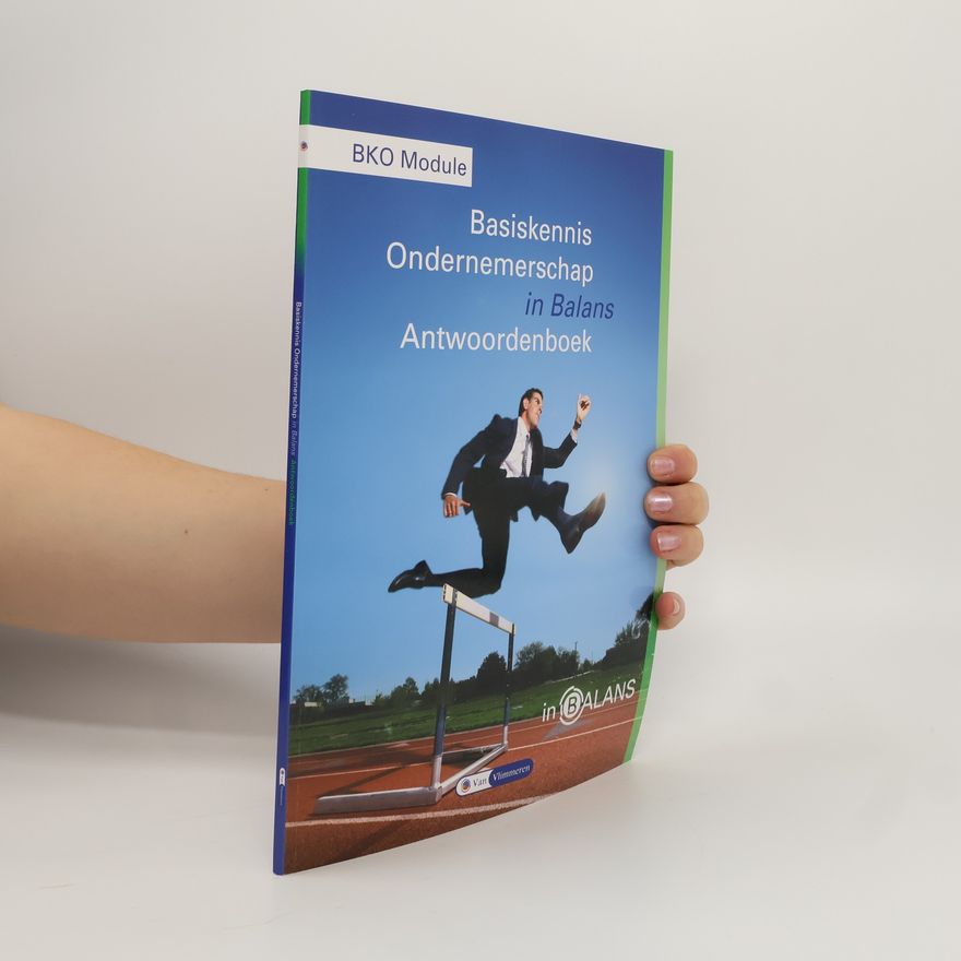 Tom van Vlimmeren Basiskennis Ondernemerschap in Balans Antwoordenboek BKO Module