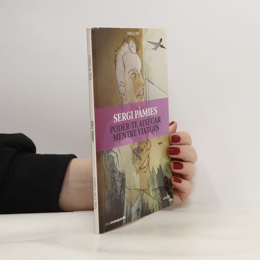Sergi Pàmies Poder-te aixecar mentre viatges