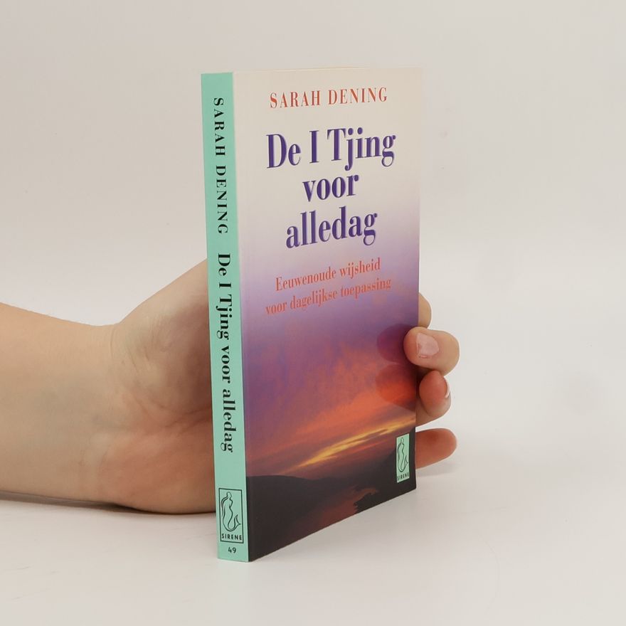 Sarah Dening De I Tjing voor alledag
