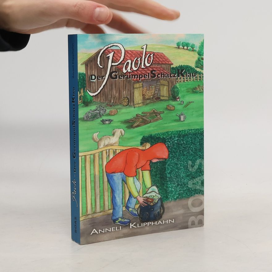 Anneli Klipphahn Paolo - Der GerümpelSchatzKlau
