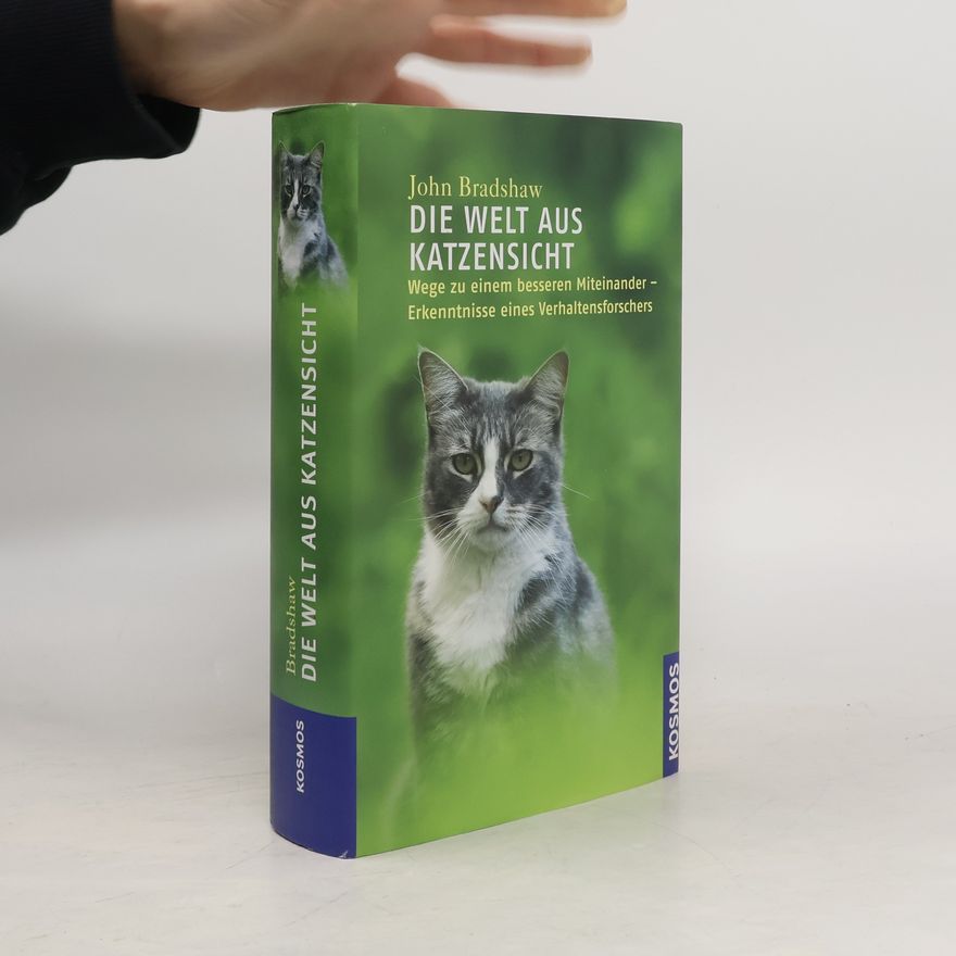 John Bradshaw Die Welt aus Katzensicht