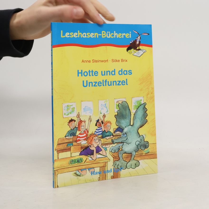 Anne Steinwart Hotte und das Unzelfunzel