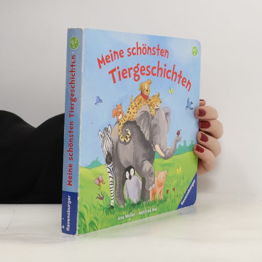 Ana Weller Meine schönsten Tiergeschichten