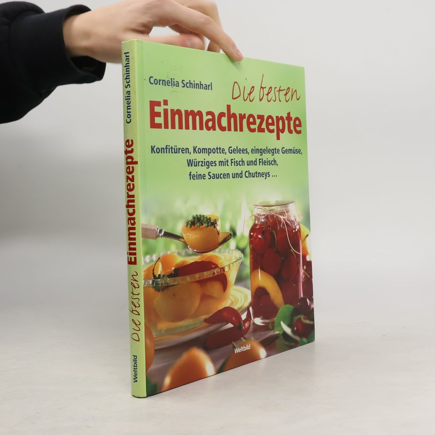 Cornelia Schinharl Die besten Einmachrezepte