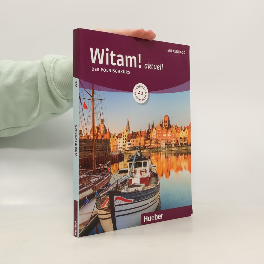 Danuta Malota Witam! aktuell A1. Kursbuch. Arbeitsbuch. Mit Audio-CD