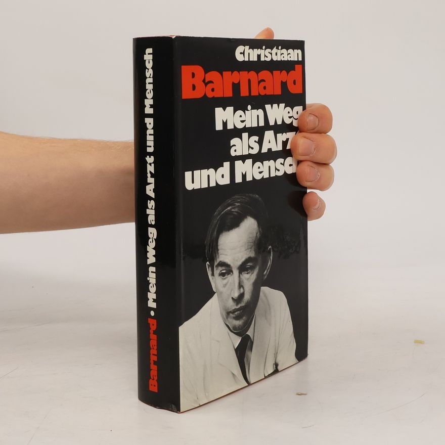 Cristiaan Barnard Mein Weg als Arzt und Mensch