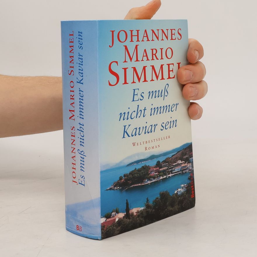 Johannes Mario Simmel Es muss nicht immer Kaviar sein