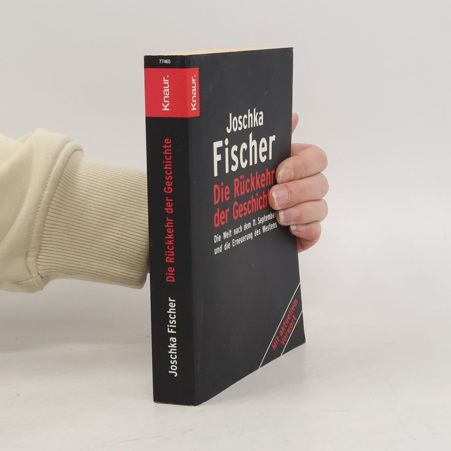 Joschka Fischer Die Rückkehr der Geschichte