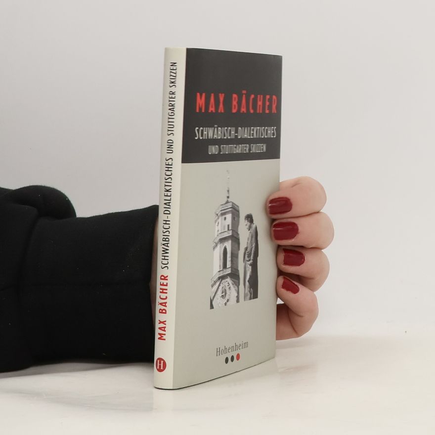 Max Bächer Schwäbisch-Dialektisches und Stuttgarter Skizzen