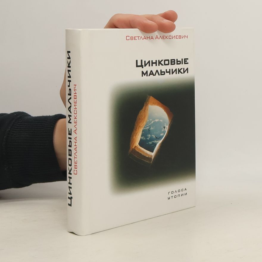 Sviatlana Aľaksandravna Aleksijevičová Цинковые мальчики