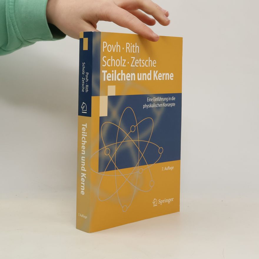 Frank Zetsche Springer-Lehrbuch: Teilchen und Kerne