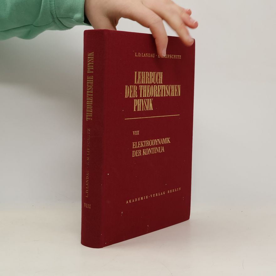 Jevgenij Michajlovič Lifšic Lehrbuch der theoretischen Physik. Band II. Klassische Feldtheorie