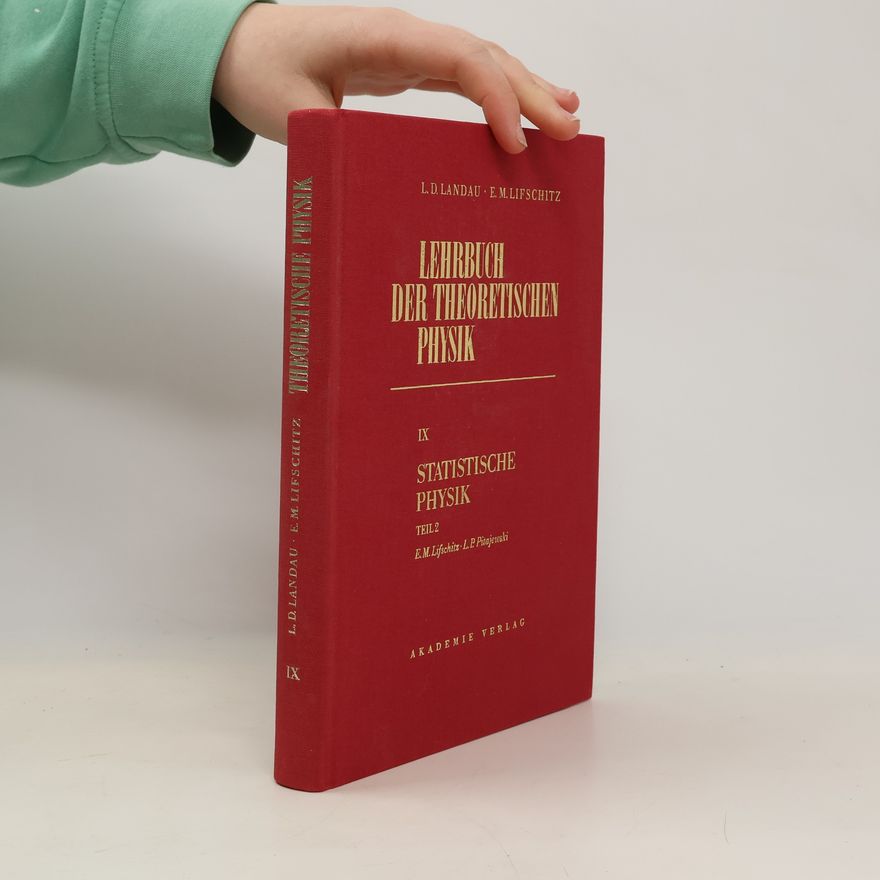 Evgenij M. Lifšic Lehrbuch der Theoretischen Physik - 9: Statistische Physik