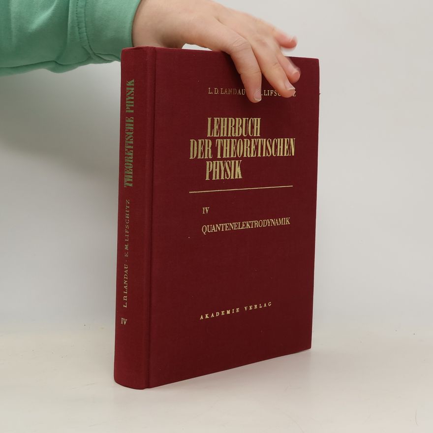 Lev P. Pitaevskij Lehrbuch der Theoretischen Physik - 4: Quantenelektrodynamik
