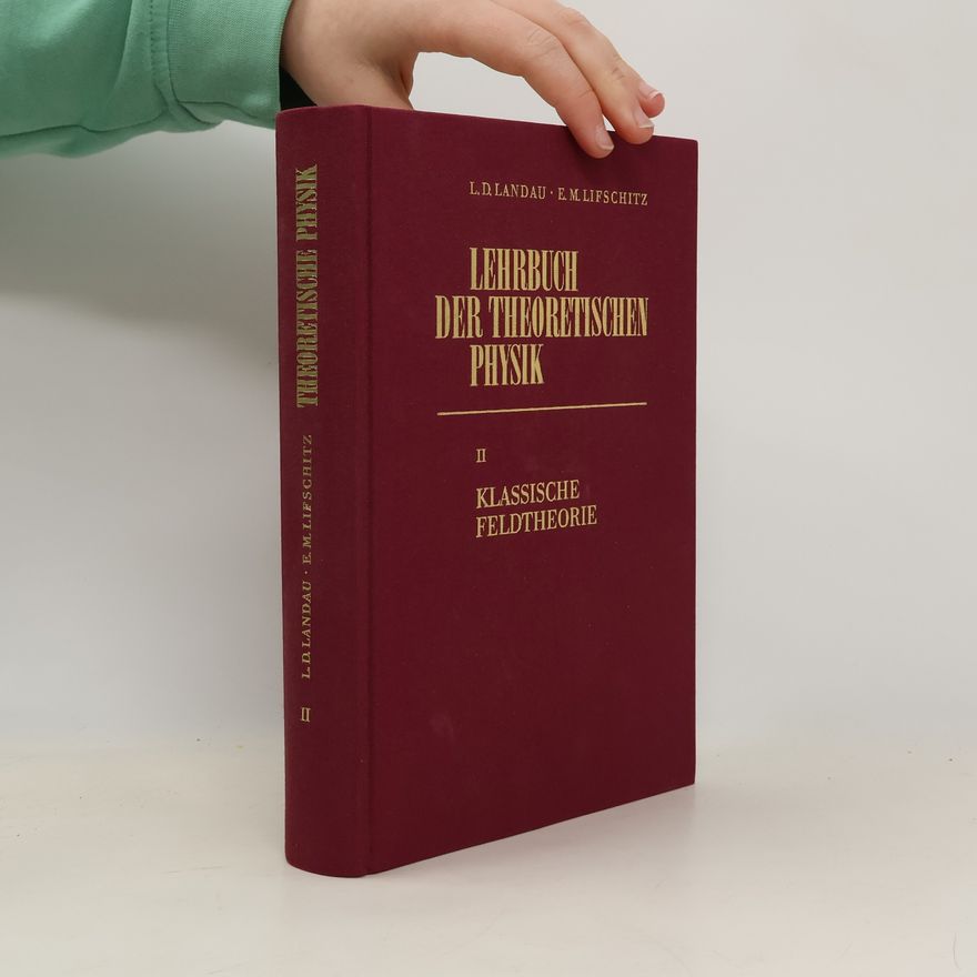 Vladimir B. Beresteckij Lehrbuch der theoretischen Physik II.