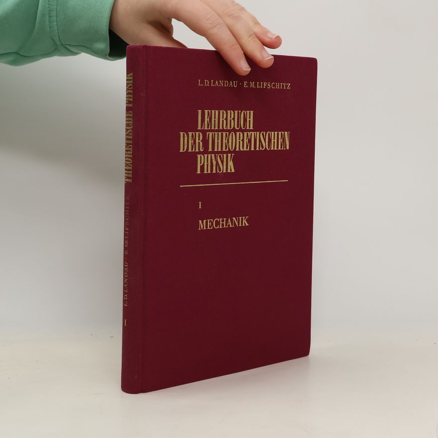 Evgenij M. Lifšic Lehrbuch der Theoretischen Physik - 1: Mechanik