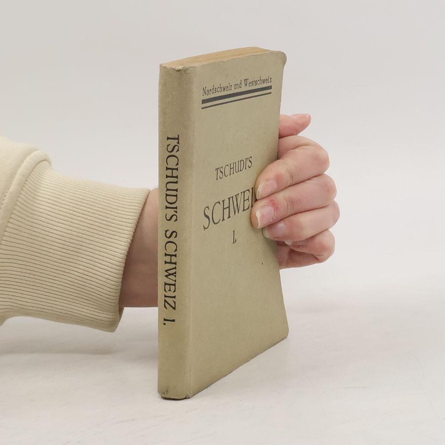 Various authors Tschudi's Schweiz 1