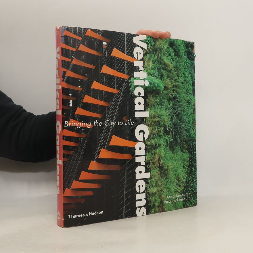 Anna Lambertini Vertical gardens : bringing the city to life