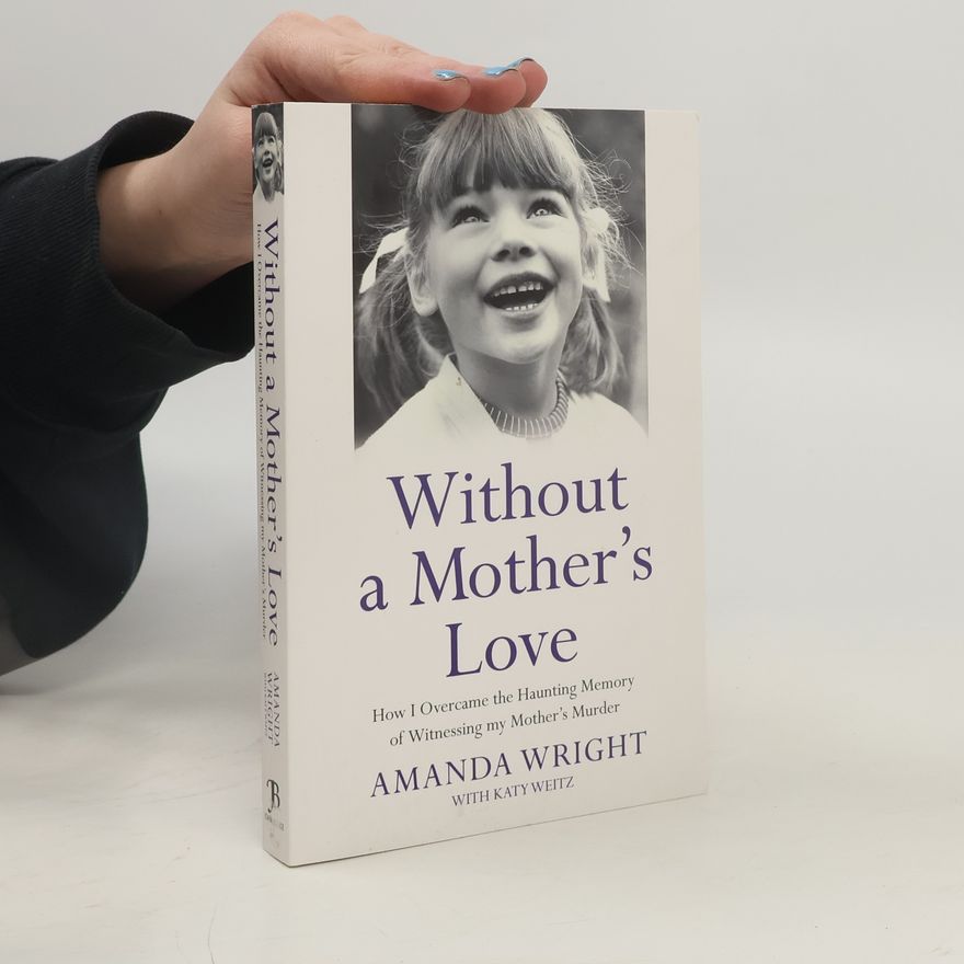 Amanda Wright Without a Mother's Love