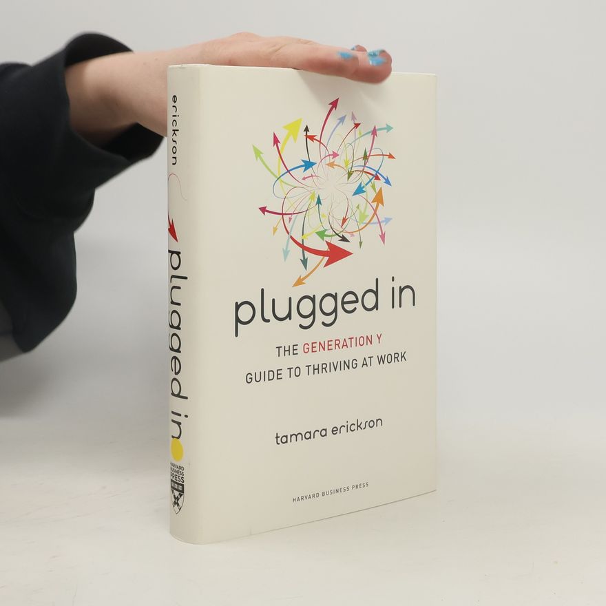 Tamara J. Erickson Plugged In