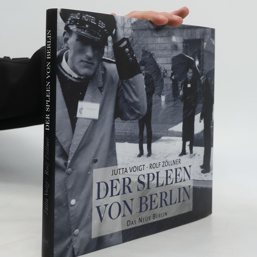 Jutta Voigt Der Spleen von Berlin