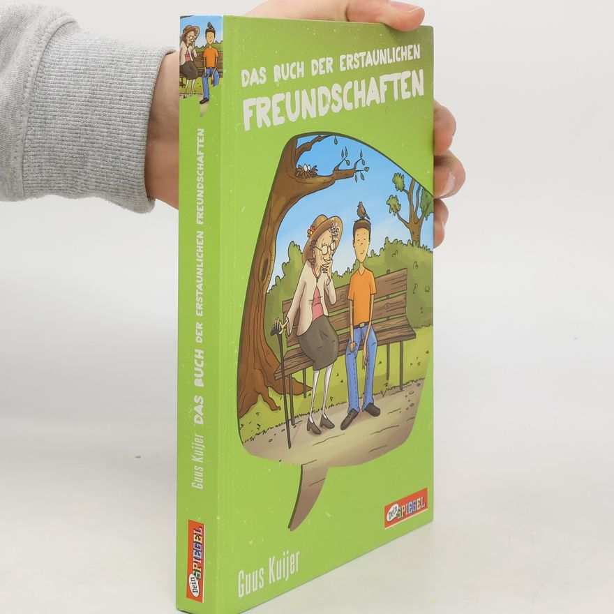 Guus Kuijer Das Buch der erstaunlichen Freundschaften
