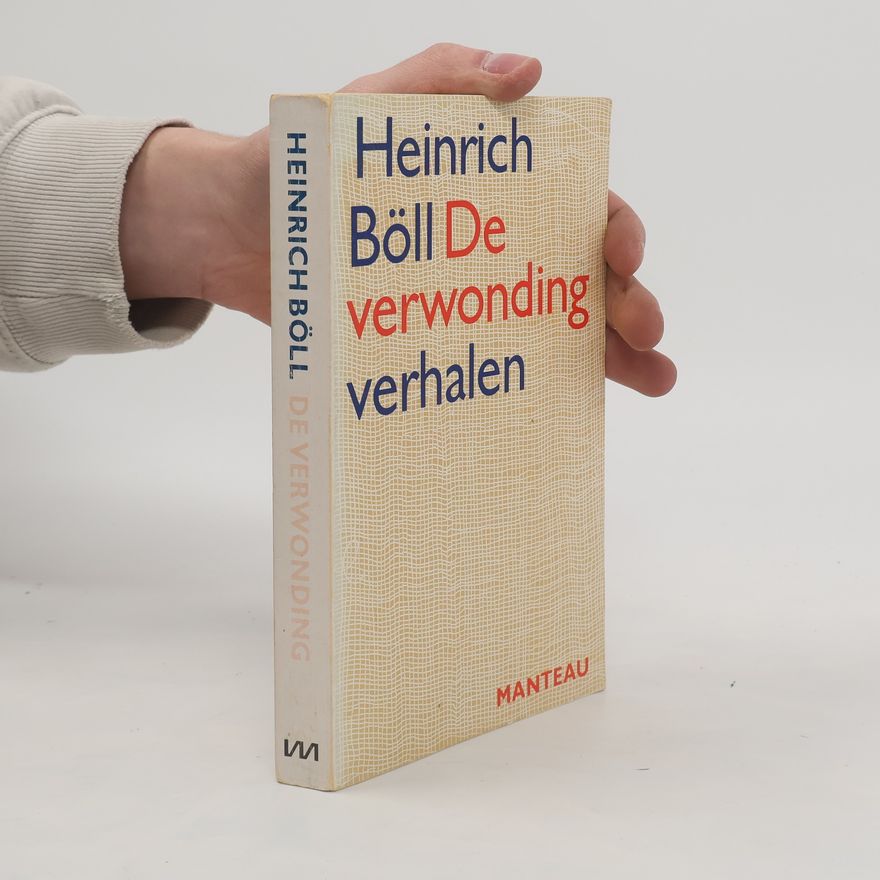 Heinrich Böll De verwonding. Verhalen