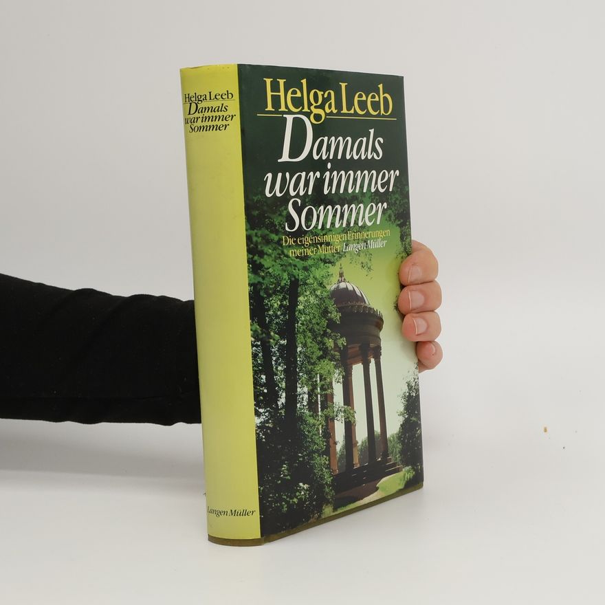 Helga Leeb Damals war immer Sommer