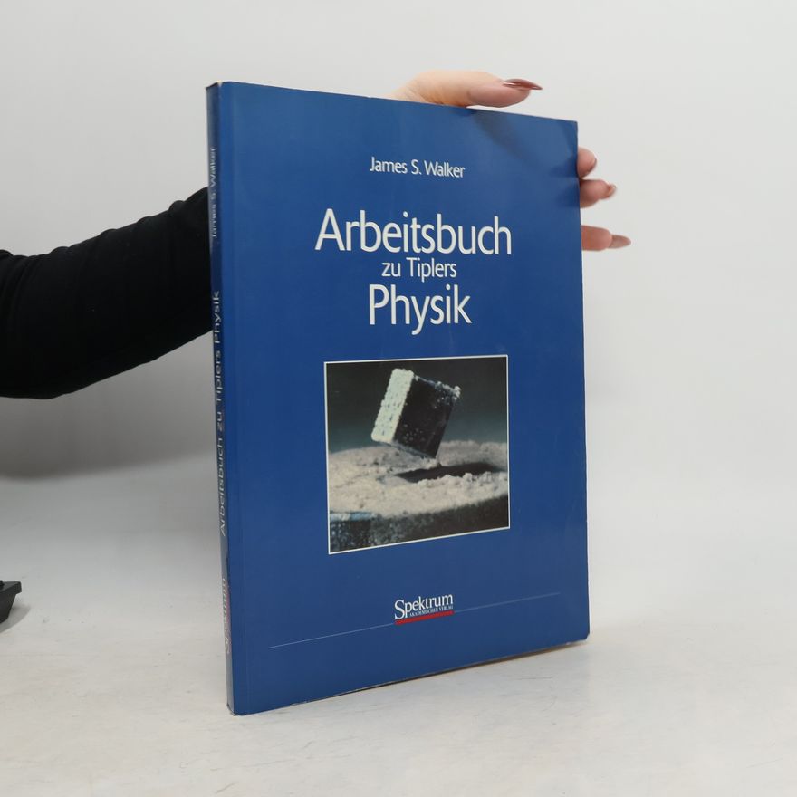 James S. Walker Arbeitsbuch zu Tiplers Physik