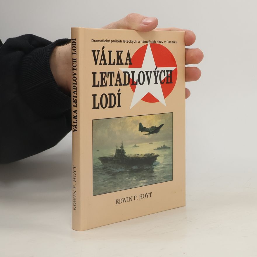Edwin Palmer Hoyt Válka letadlových lodí