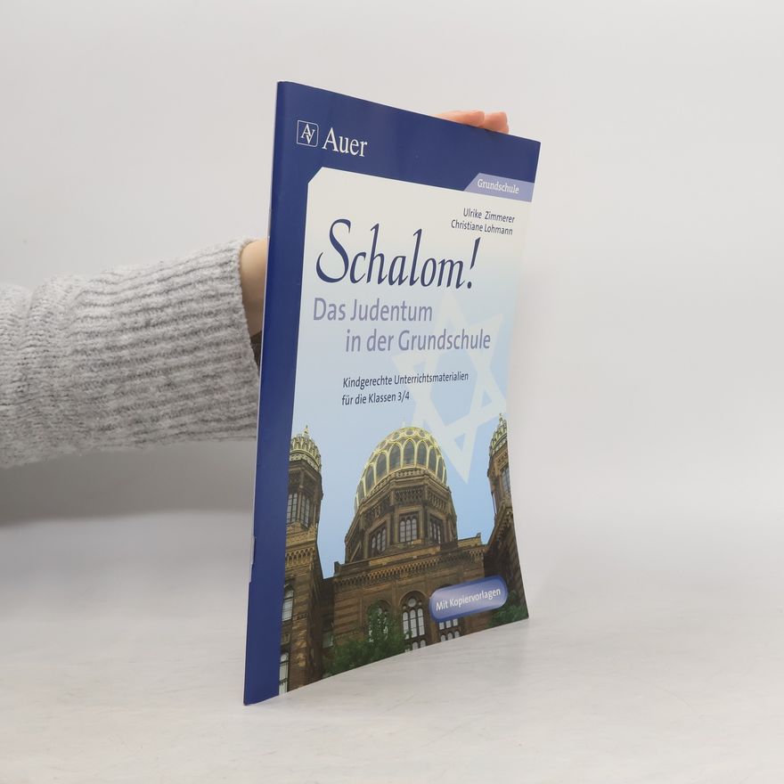 Ulrike Zimmerer Schalom! Das Judentum in der Grundschule