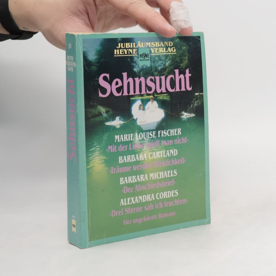 Marie Louise Fischer Jubiläumsband - 53: Sehnsucht