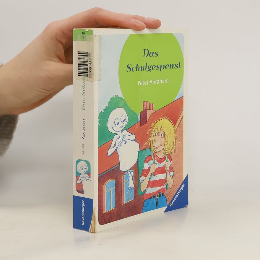 Peter Abraham Das Schulgespenst