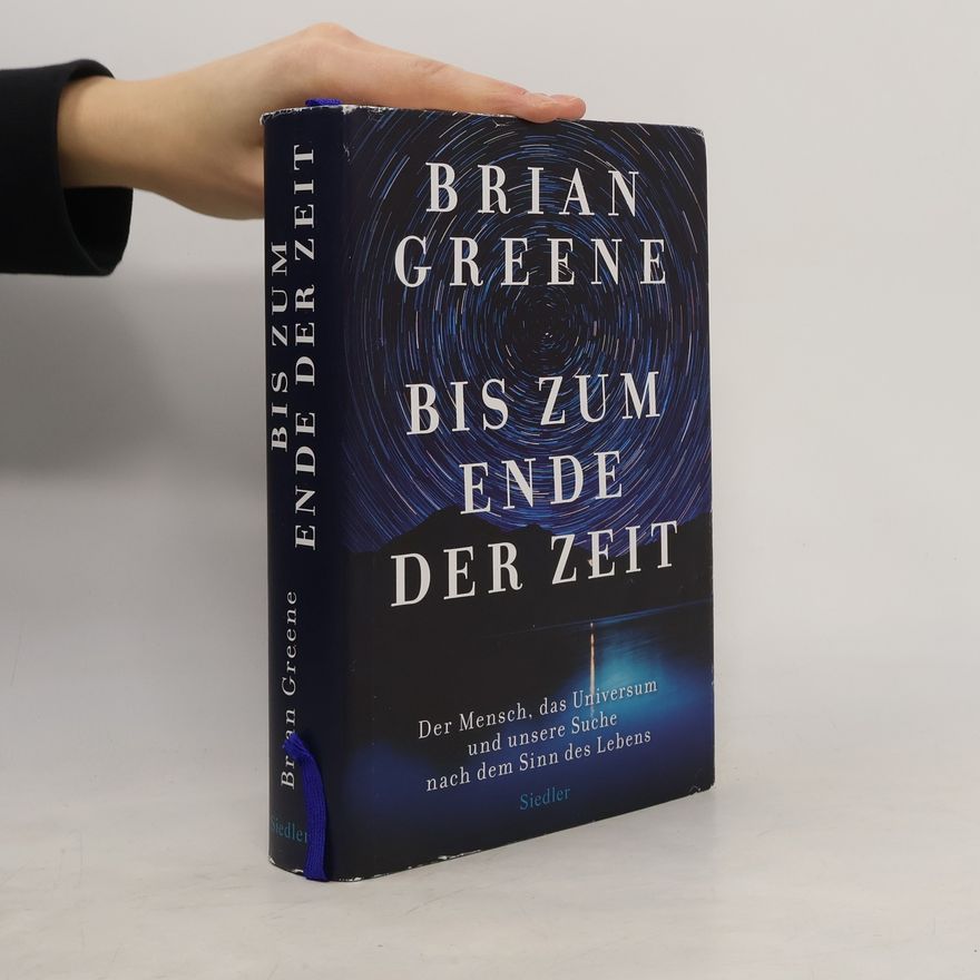 Brian Greene Bis zum Ende der Zeit