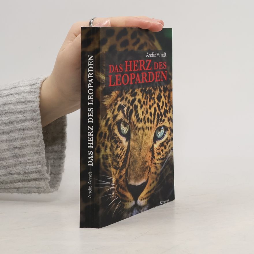 Andie Arndt Das Herz des Leoparden