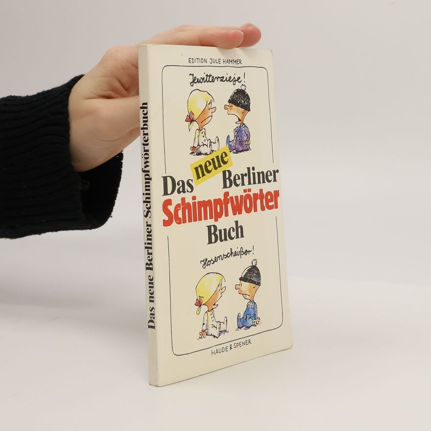 Autorenkollektiv Das neue Berliner: Schimpfwörterbuch
