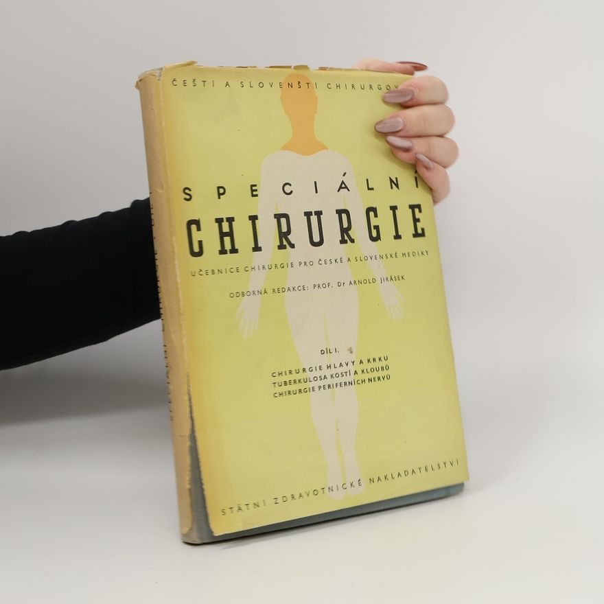 Arnold Jirásek Speciální chirurgie, díl I.