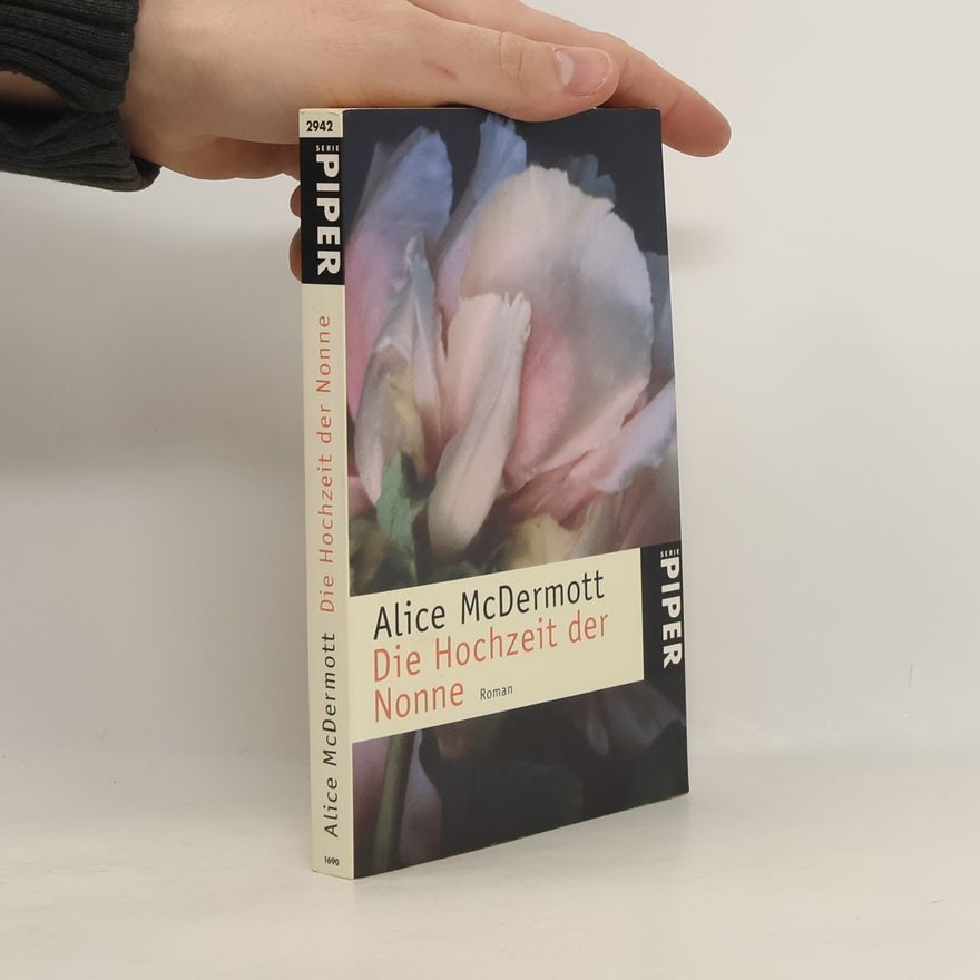 Alice McDermott Die Hochzeit der Nonne