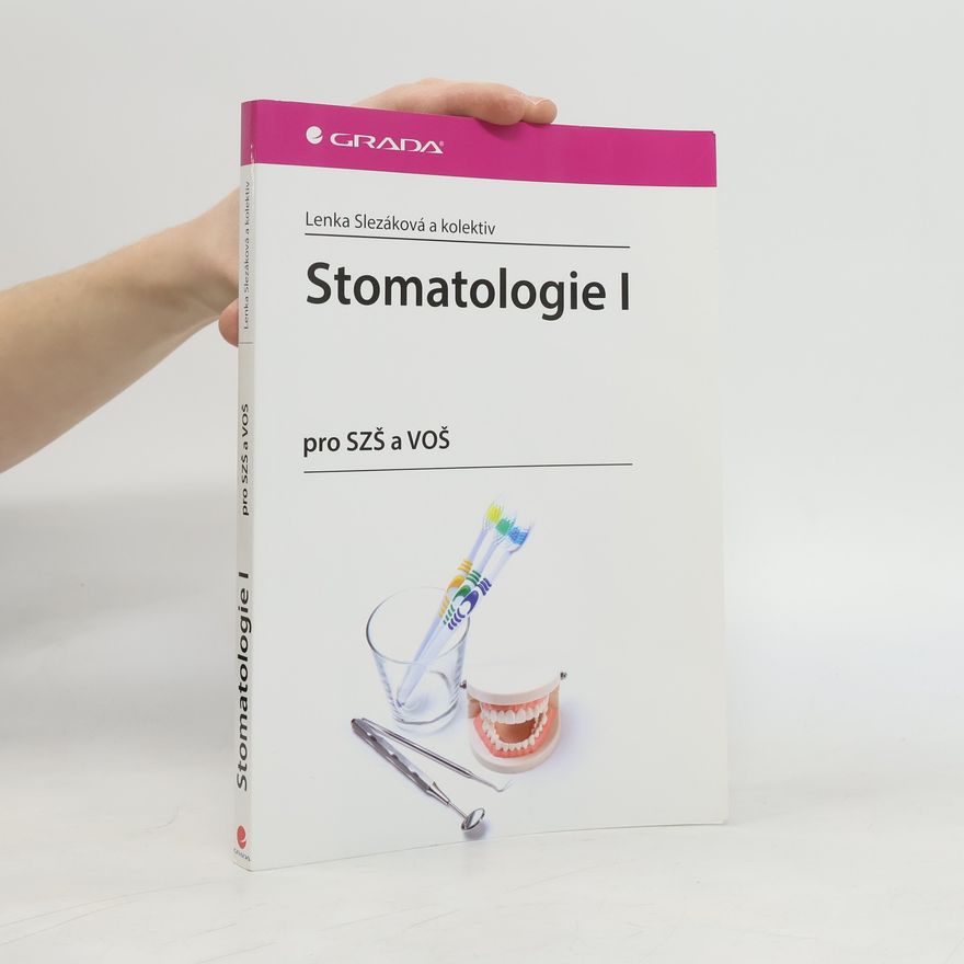 Eva Staroštíková Stomatologie I : pro SZŠ a VOŠ